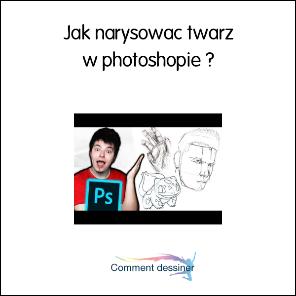 Jak narysować twarz w photoshopie